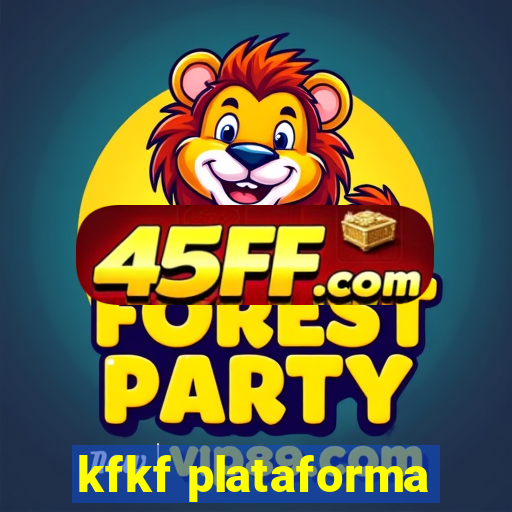 kfkf plataforma